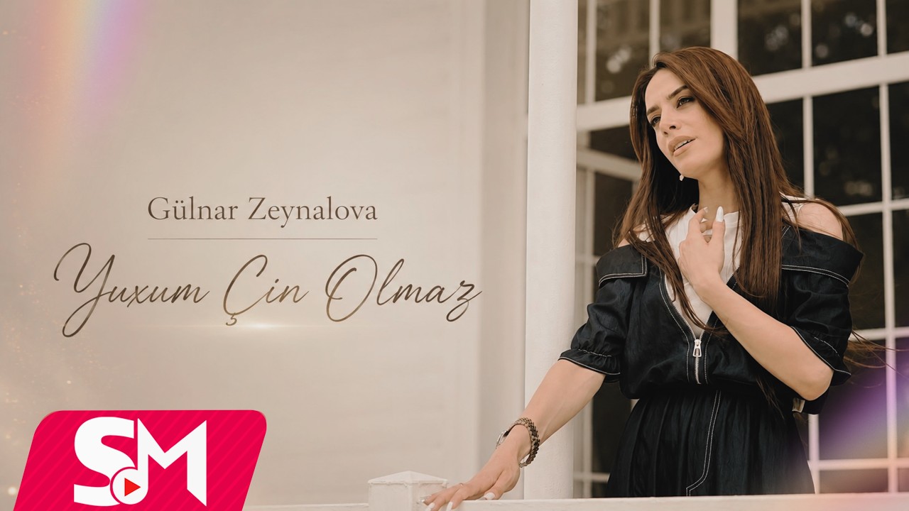 G&uuml;lnar Zeynalova - Yuxum &Ccedil;in Olmaz 2025 (Yeni Klip) 4K