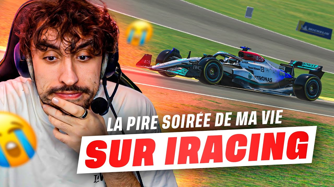 LA PIRE SOIRÉE DE MA VIE SUR IRACING...