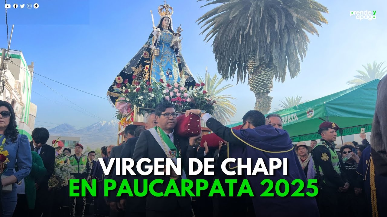 Arequipa: La Virgencita de Chapi llegó al distrito de Paucarpata - 2025