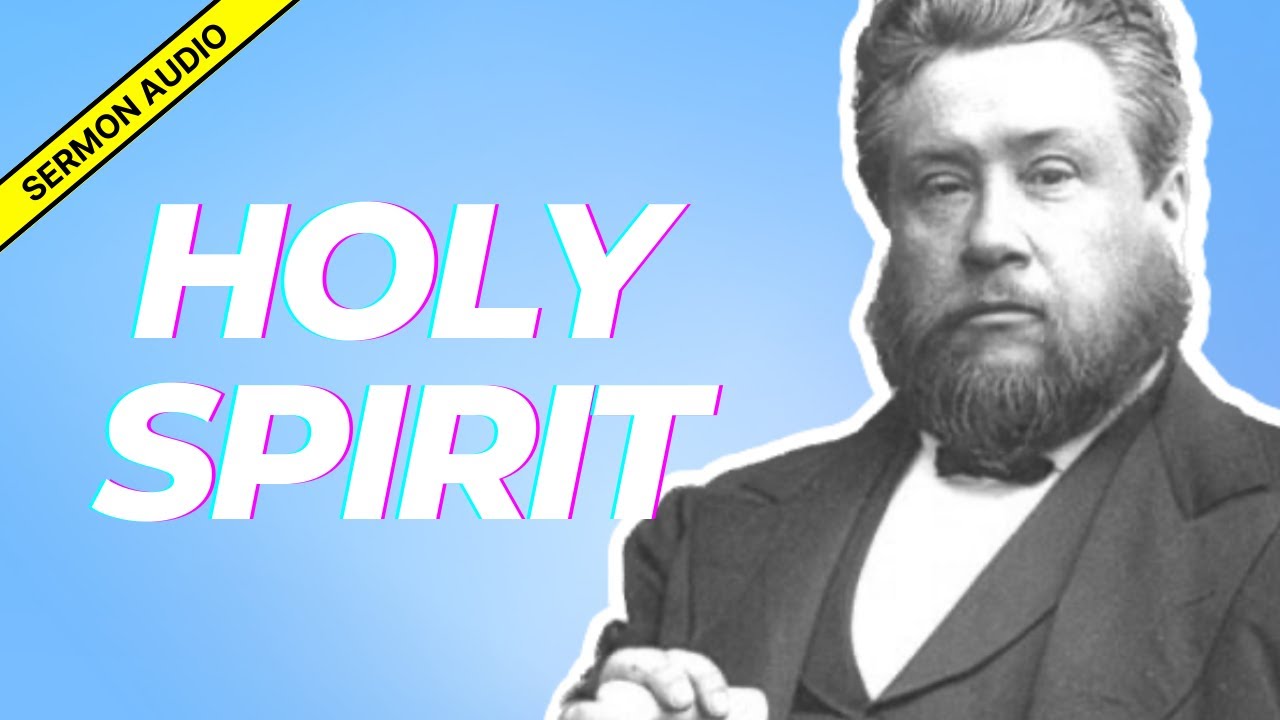 The Holy Spirit And The One Church: Charles Spurgeon Sermon Audio