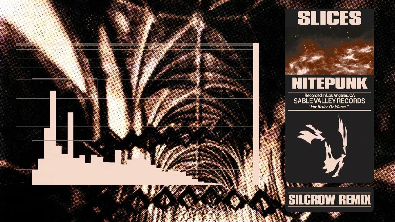 Nitepunk - Slices (Silcrow Remix) (Official Audio)