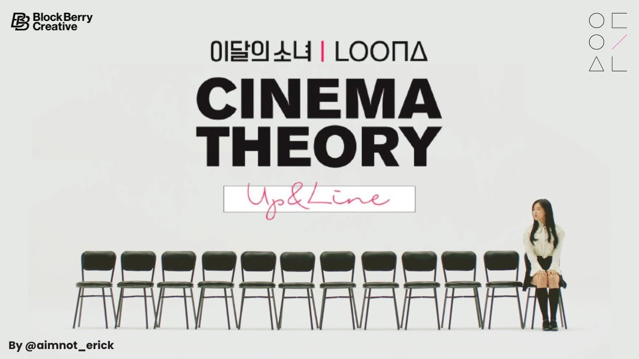 이달의 소녀 (LOONA) Cinema Theory : Up & Line [ENG/ES]