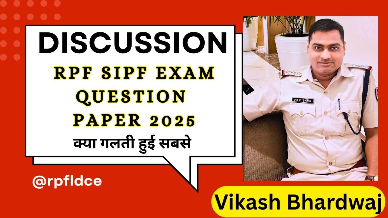RPF Rule 72 SIPF Exam 2025 Question Level Discussion By Vikash Bhardwaj