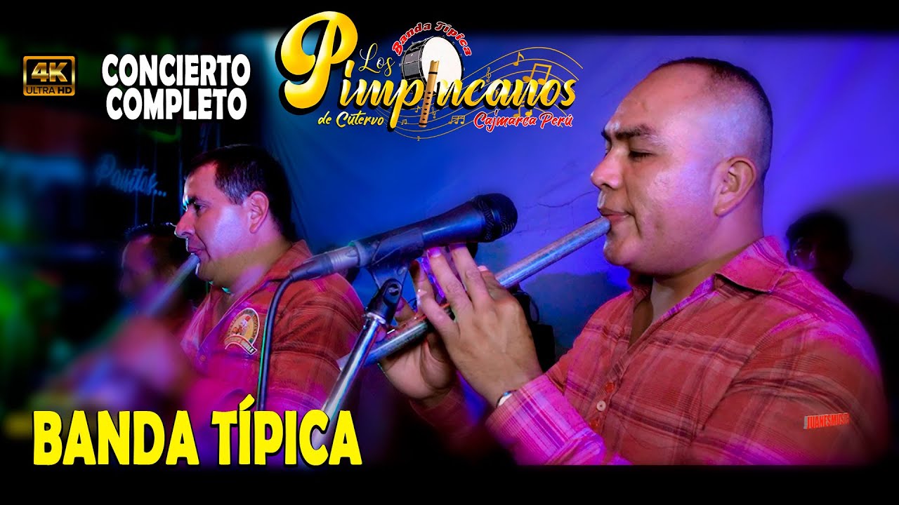Los Pimpincanos de Cutervo Full Concierto Baila y Goza a Ritmo de Banda Típica  Estilo Cajamarca
