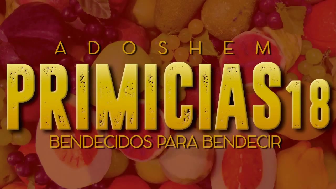 P R I M I C I A S  2018 | Ap&oacute;stol Arnaldo Villasana | 10am | AUDIO