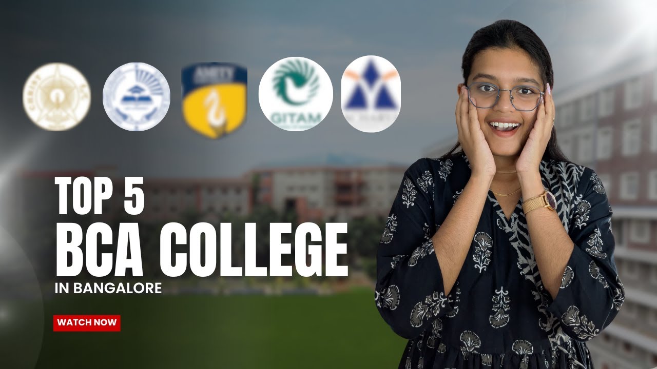 Top 5 BCA Colleges in Bangalore 2025 | Best College for BCA 2025 | Top 5 Picks with Fees & Placement