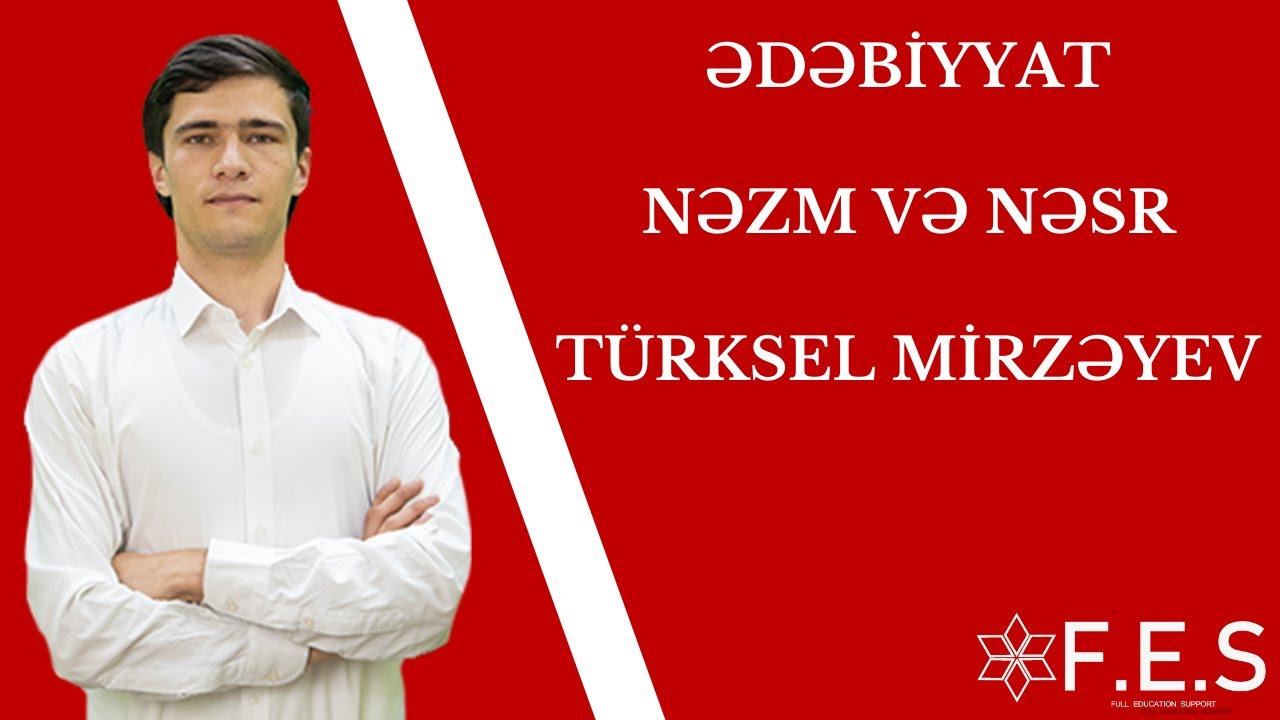 Ədəbiyyat | Nəzm və Nəsr | Türksel Mirzəyev | FES Tədris Mərkəzi