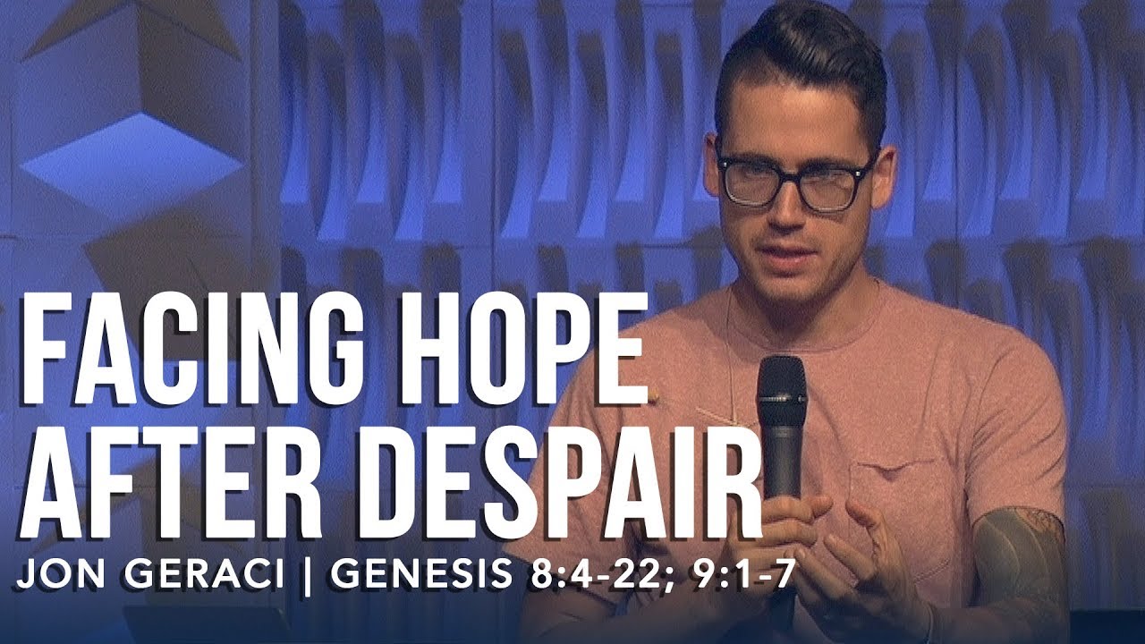 Genesis 8:4-22, 9:1-7, Facing Hope After Despair