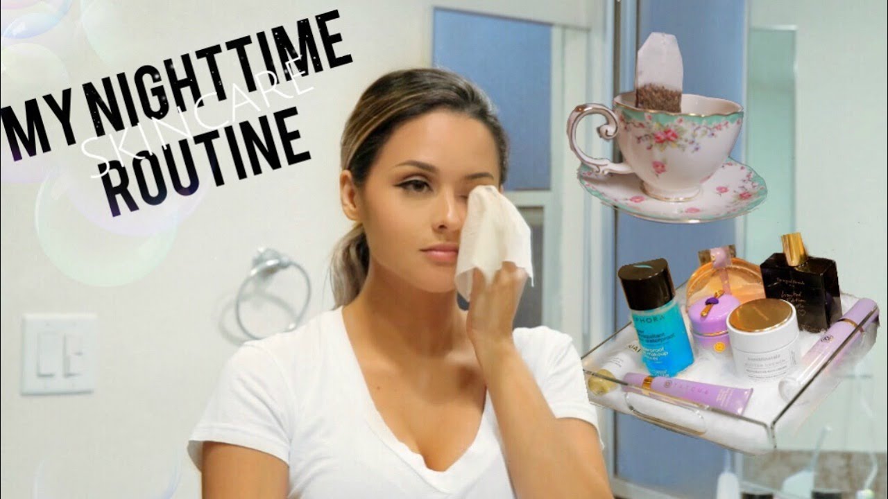 My Nighttime Skincare Routine & Makeup Removal