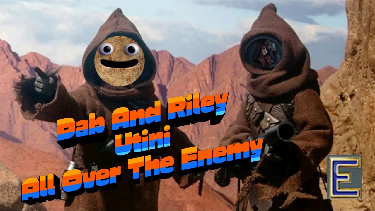 Dab and Riley Utini All Over The Enemy