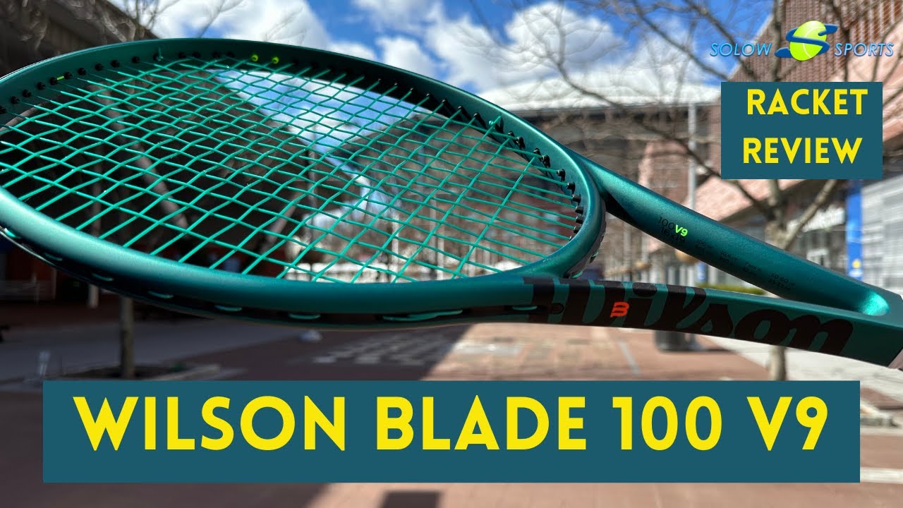 Wilson Blade 100 v9 Tennis Racket Review