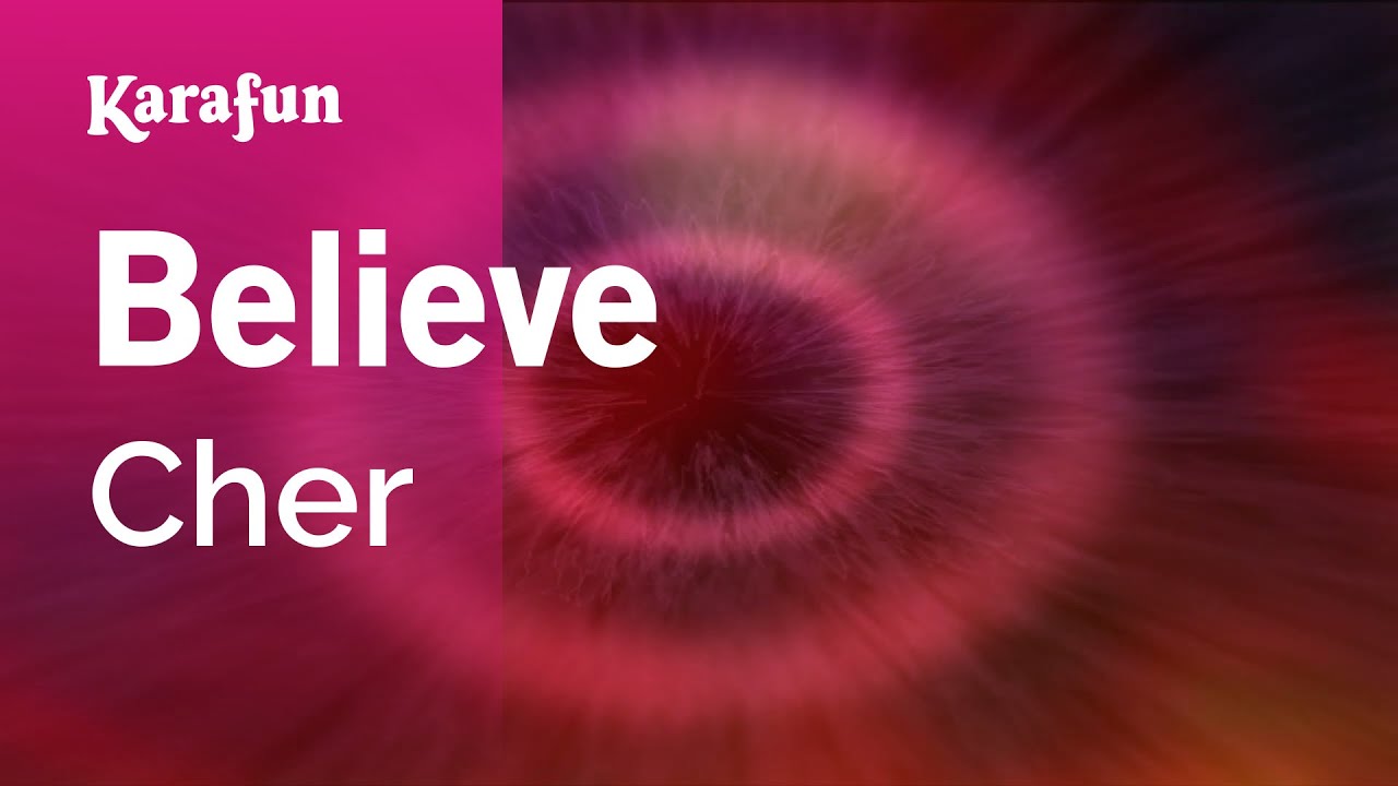 Believe - Cher | Karaoke Version | KaraFun