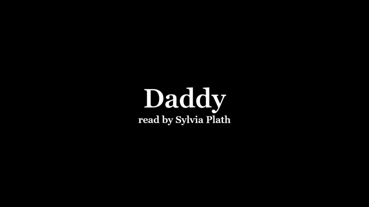 Sylvia Plath reading 'Daddy'