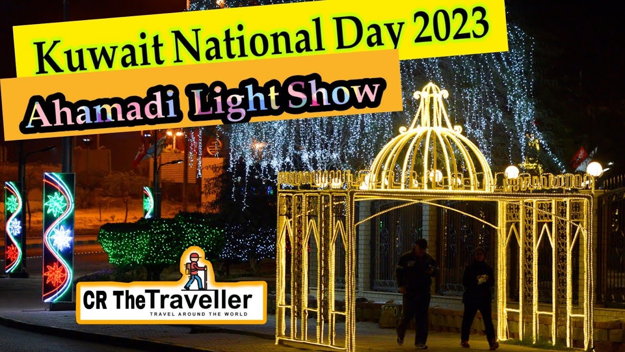 Ahamadi  Light Show _Kuwait  National Day 2023 @crthetraveller805