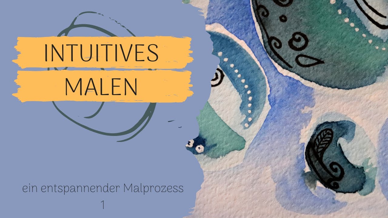 Intuitives Malen mit Aquarellfarben - ein entspannender Malprozess