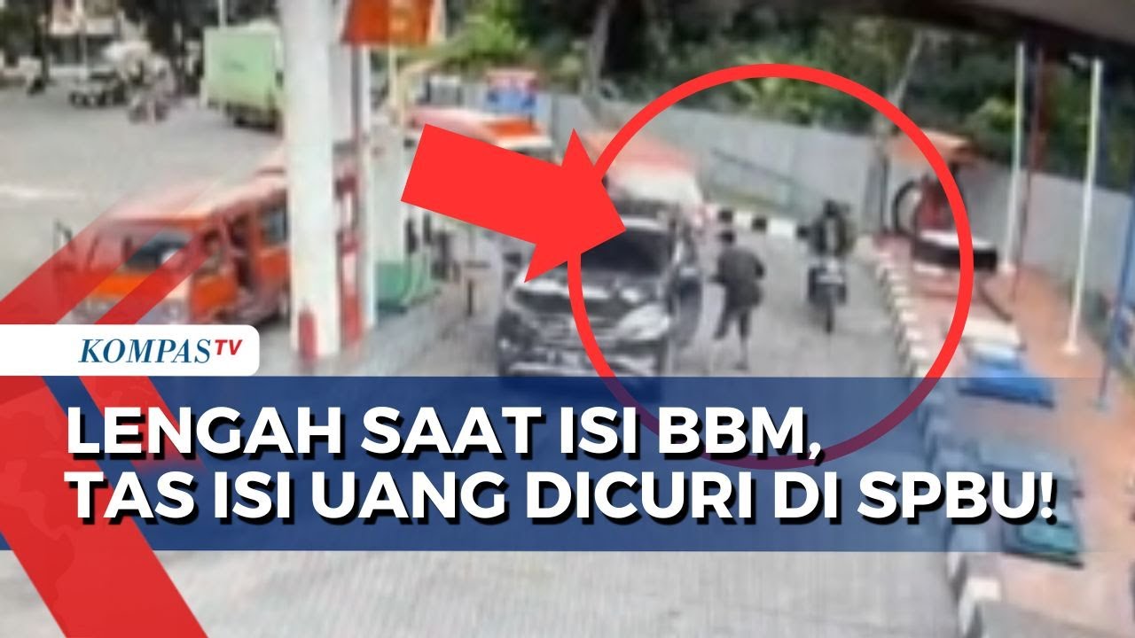 CCTV Rekam Aksi Pencuri Gondol Tas Berisi Uang Jutaan Rupiah Milik Pengemudi Mobil di SPBU!