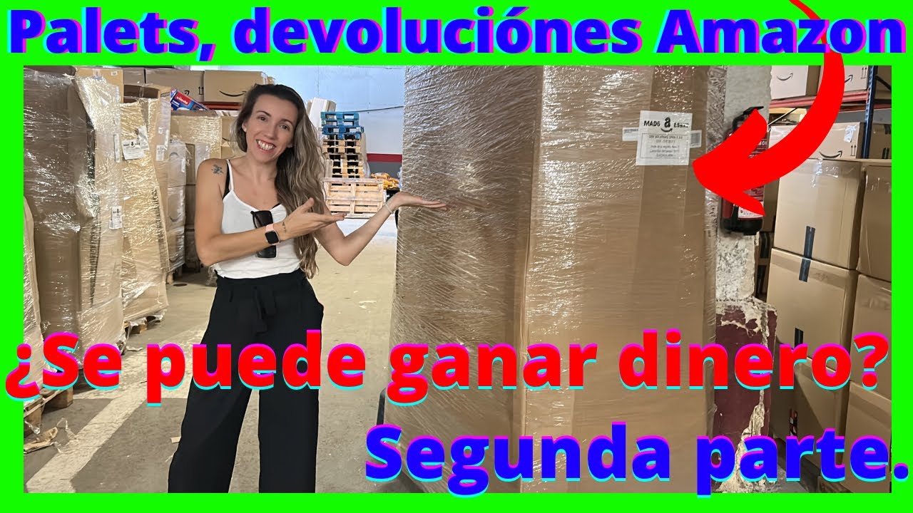 💙 Palets devoluci&oacute;nes Amazon. 👉&iquest;FORMAS de ganar dinero? 💸