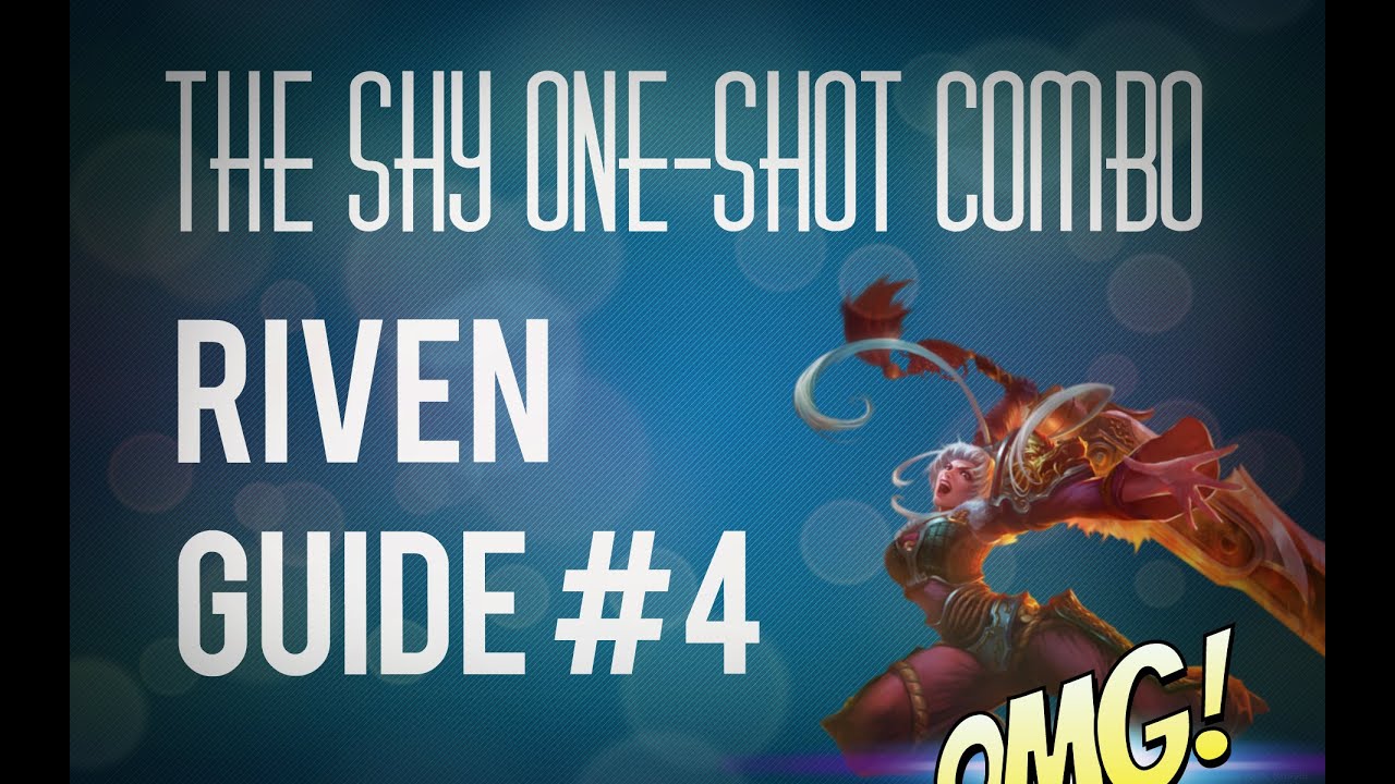 The Shy One-Shot Combo - Riven Guide #4