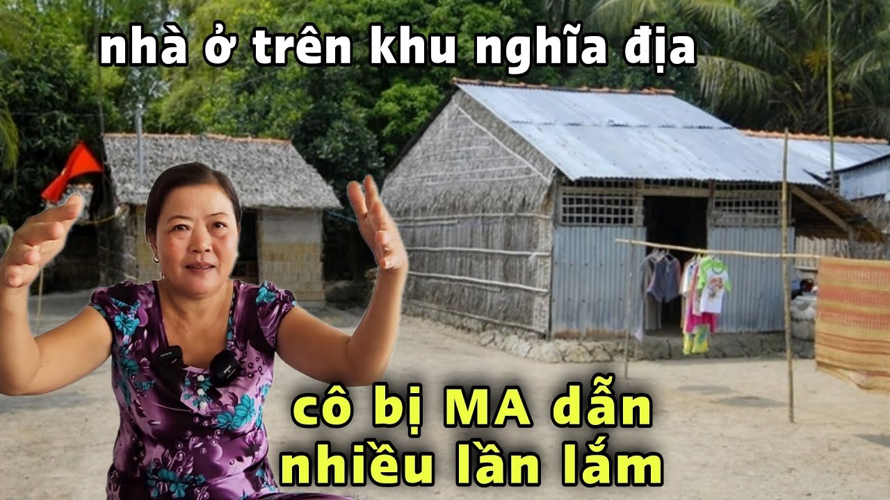 Ớn lạnh ở nhà trên khu nghĩa địa bị ma nhát kinh khủng người phụ nữ bị ma dẫn đi giấu nhiều lần