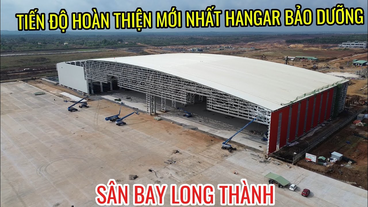 TOÀN CẢNH HANGAR LONG THÀNH HOÀN THIỆN HẠ TẦNG BÊN NGOÀI VÀ ĐẨY NHANH TIẾN ĐỘ SAU TẾT ÂM LỊCH 