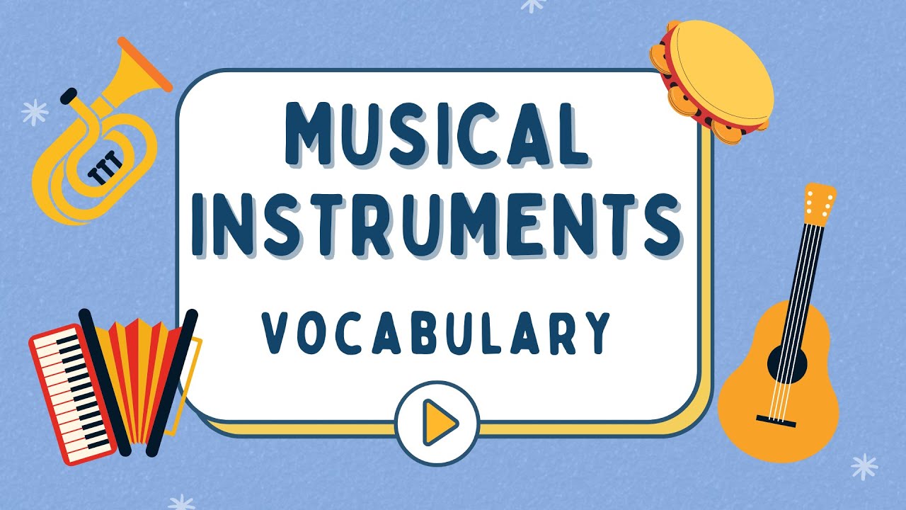 Từ vựng Tiếng Anh về NHẠC CỤ / Musical Instruments Vocabulary
