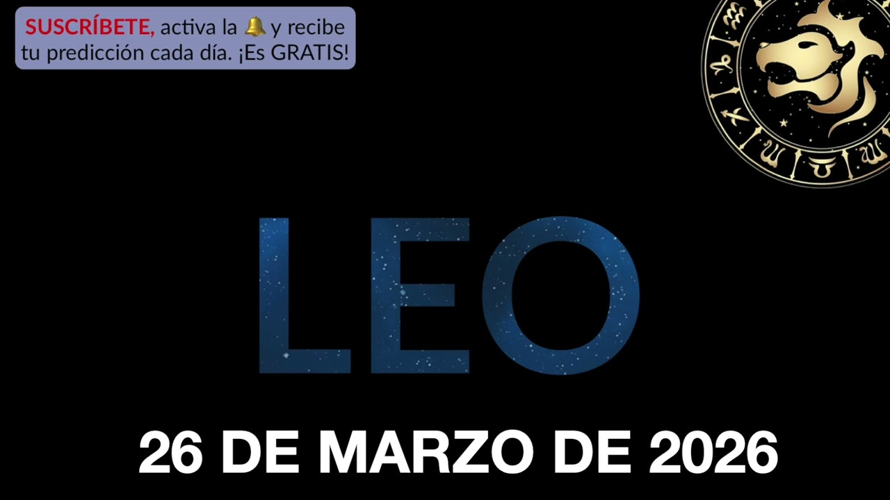 Hor&oacute;scopo Diario - Leo - 26 de Marzo de 2026.