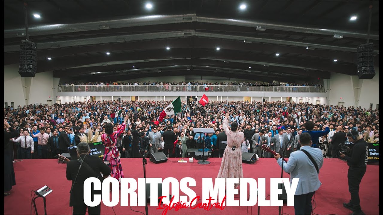 Coritos Medley | Convencion Nacional e Internacional XLIII | IPUH Central