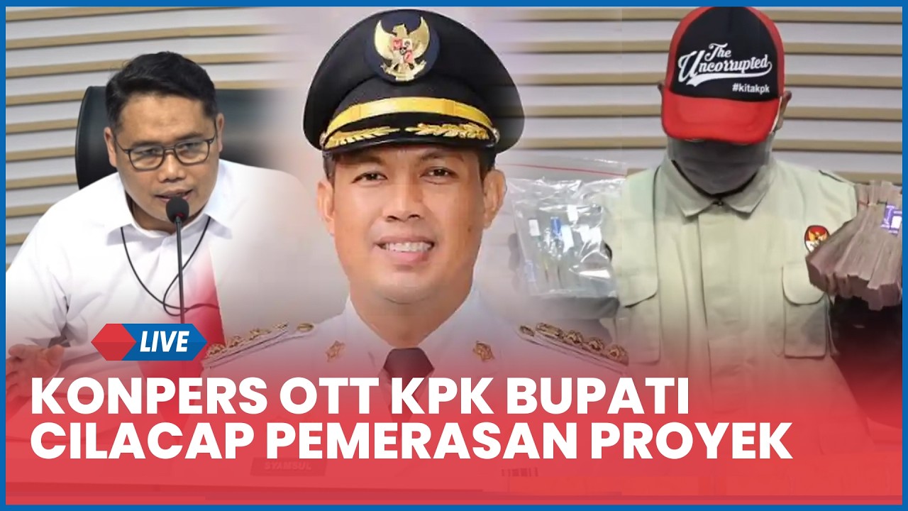 🔴 Konpers OTT KPK Bupati Cilacap Kasus Pemerasan Proyek