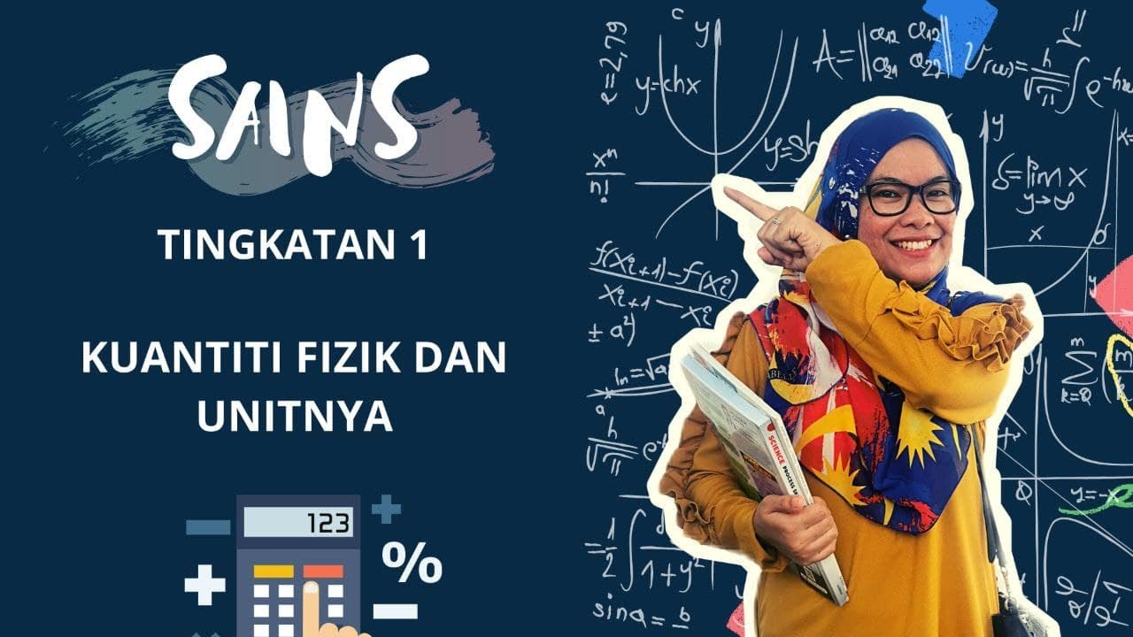 KUANTITI FIZIK DAN UNITNYA SAINS TINGKATAN 1 BAB 1