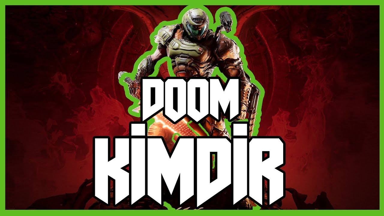 DOOM KİMDİR [DOOM 2016 HİKAYE]