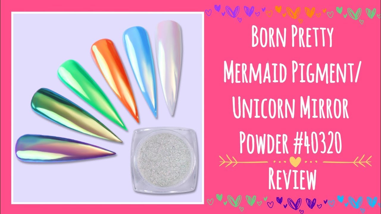 REVIEW: Born Pretty Store || Unicorn Mirror/Mermaid Chrome Pigment #40320-1 || 10% Disc.Code MANHX31