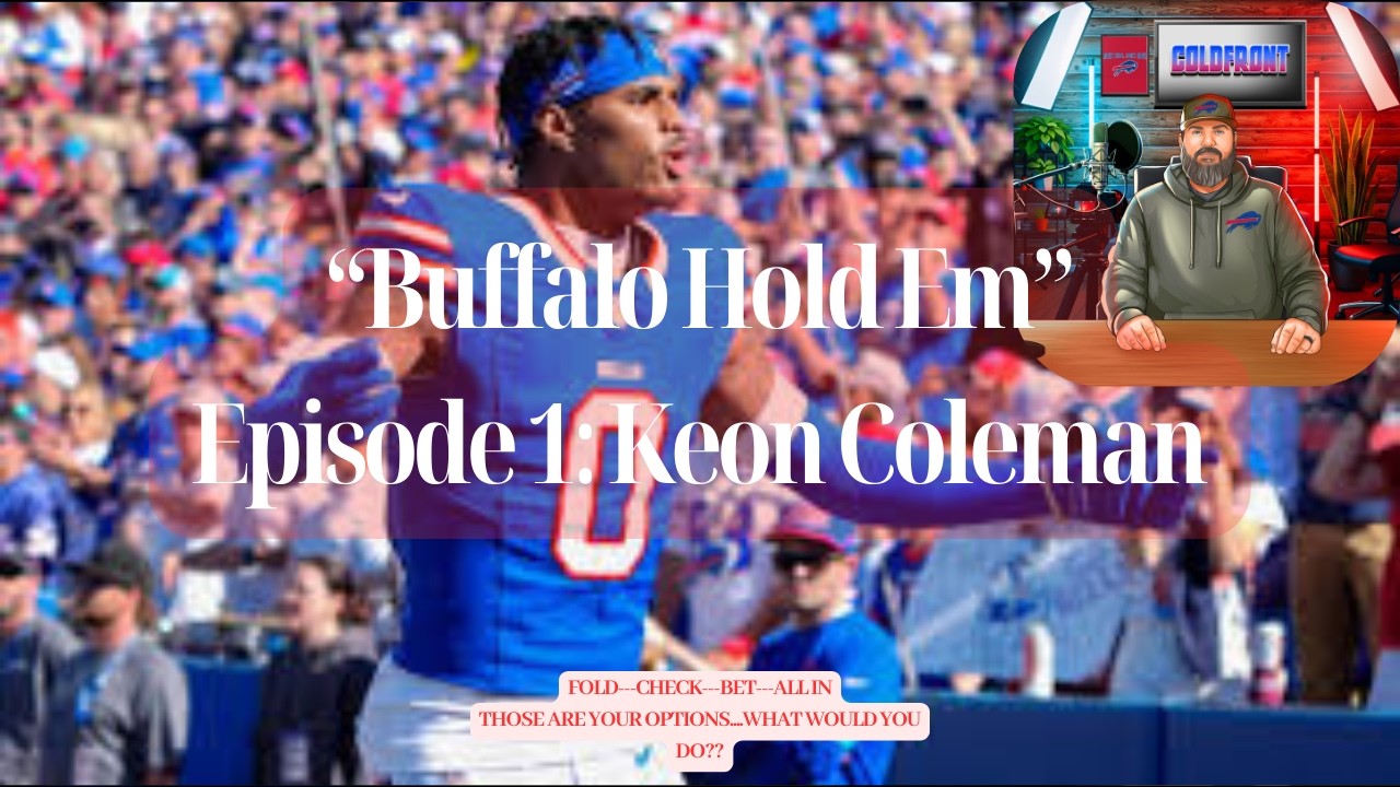 Buffalo Hold Em'---Episode 1: Keon Coleman