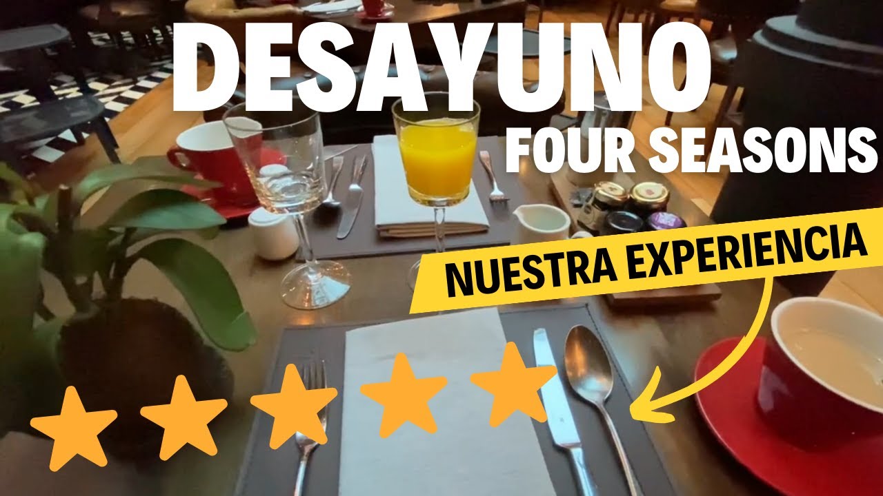 Así es el DESAYUNO en el HOTEL FOUR SEASONS