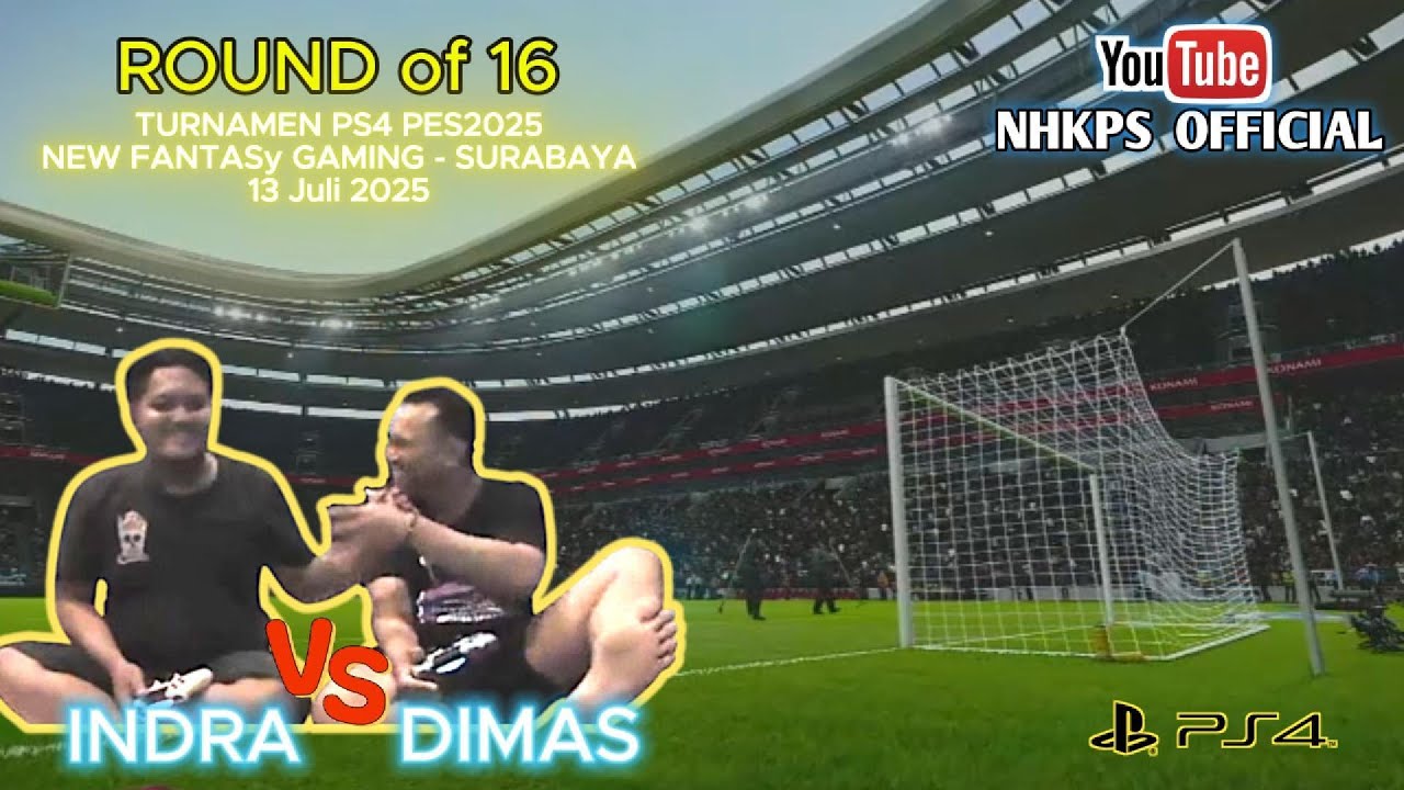 INDRA VS DIMAS ALDARA, BABAK 16 BESAR TURNAMEN PS4 PES2025 NEW FANTASY GAMING - JATIM