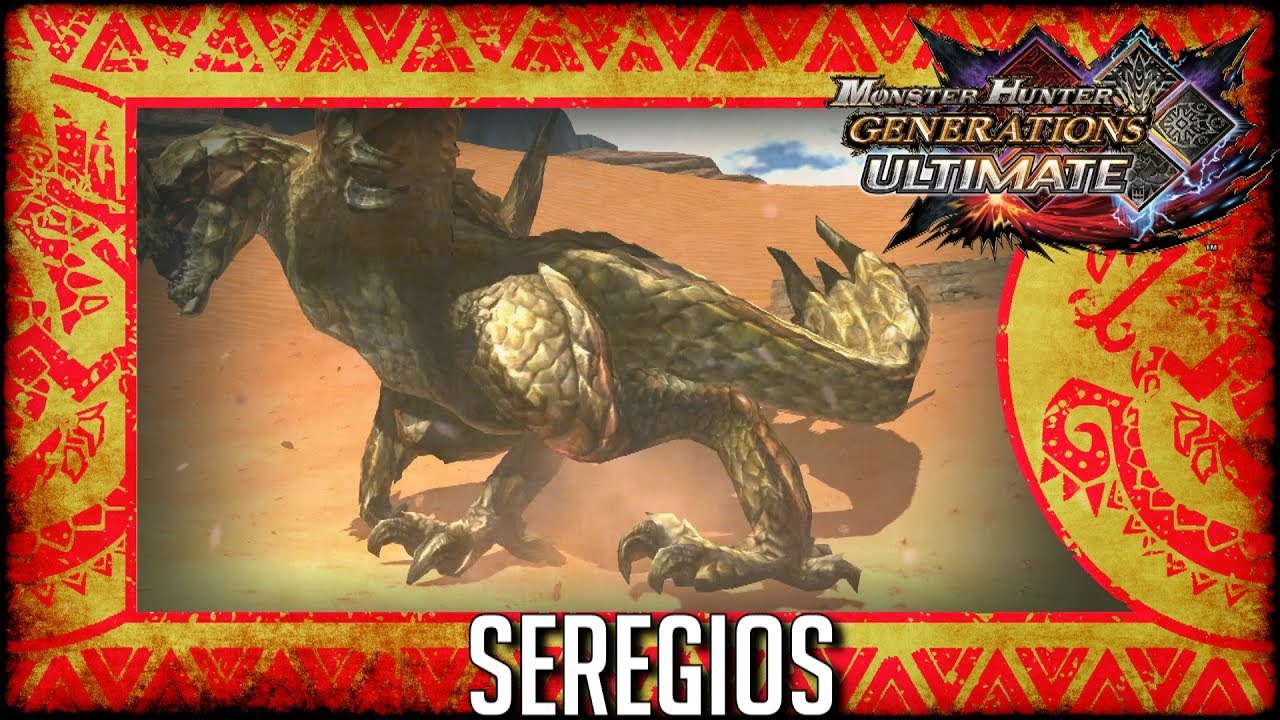 Monster Hunter Generations Ultimate: Seregios