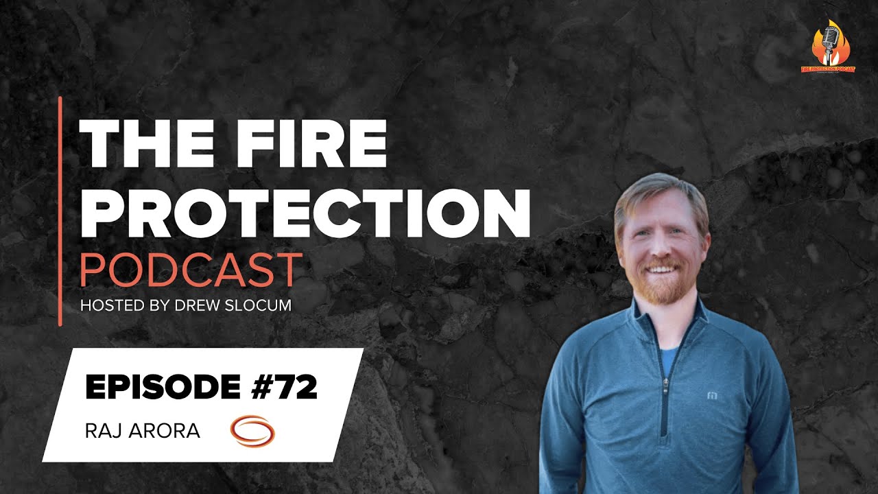 Episode #72 - Transforming Fire Protection: A Conversation with Jensen Hughes CEO Raj Arora