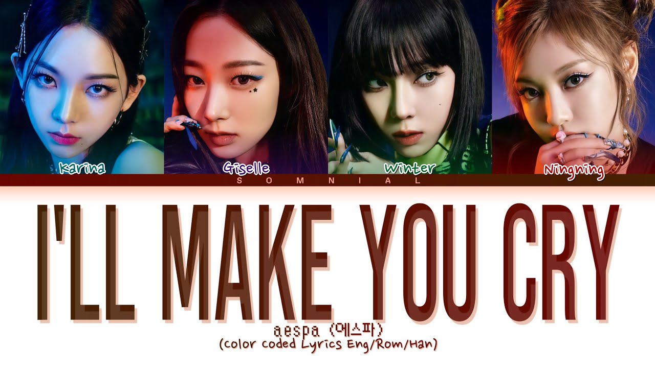 aespa I'll Make You Cry Lyrics (에스파 I'll Make You Cry 가사) (Color Coded Lyrics)
