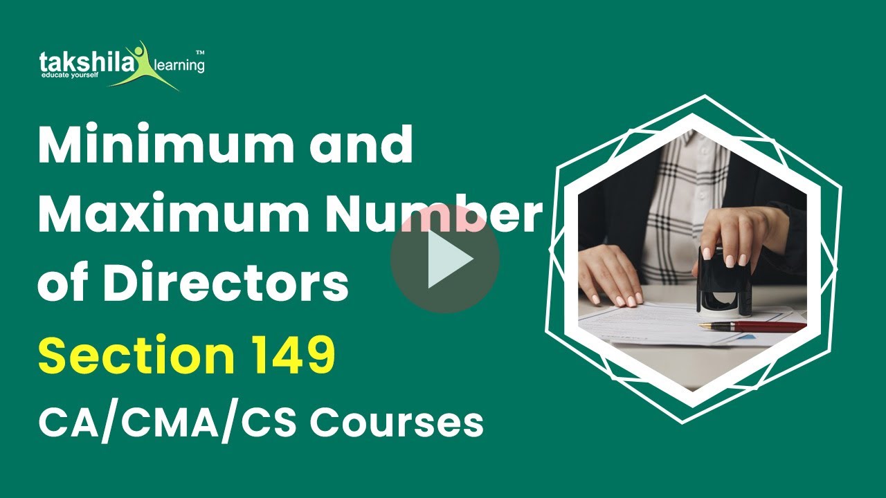 Minimum and Maximum Numbers of Directors in a Company - Section 149 | CA/CMA/CS