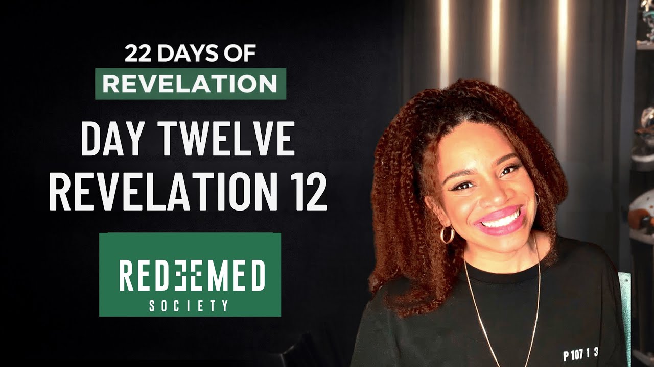 Day 12 - 22 Days of Revelation