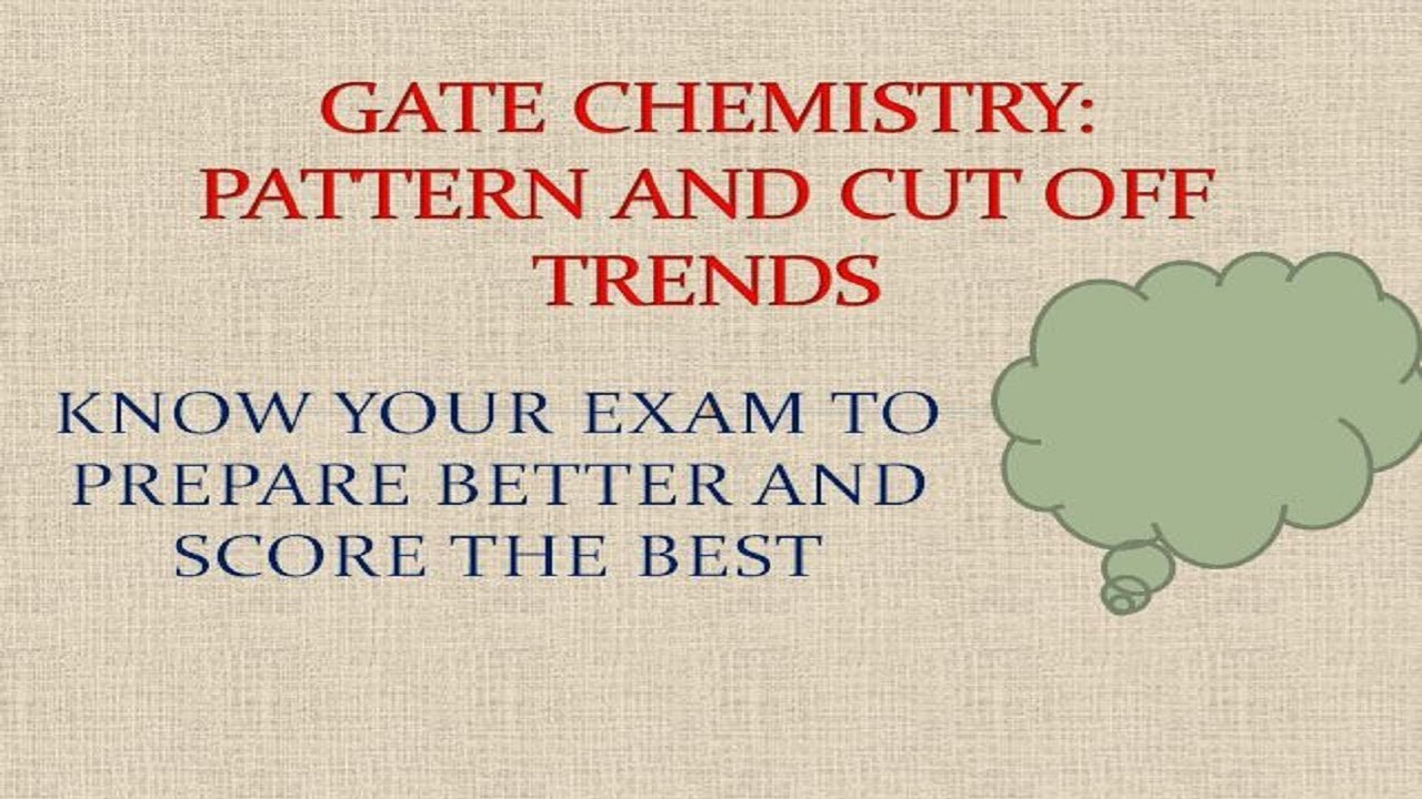 GATE CHEMISTRY - PATTERN AND CUT OFF TRENDS