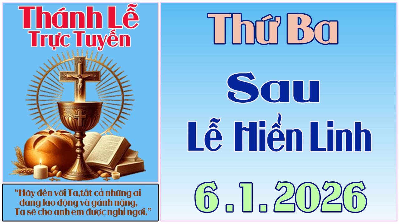 Th&aacute;nh Lễ Trực Tuyến H&ocirc;m nay | Thứ Ba - Sau Lễ Ch&uacute;a Hiển Linh | 6 /1 / 2026 Trực Tiếp