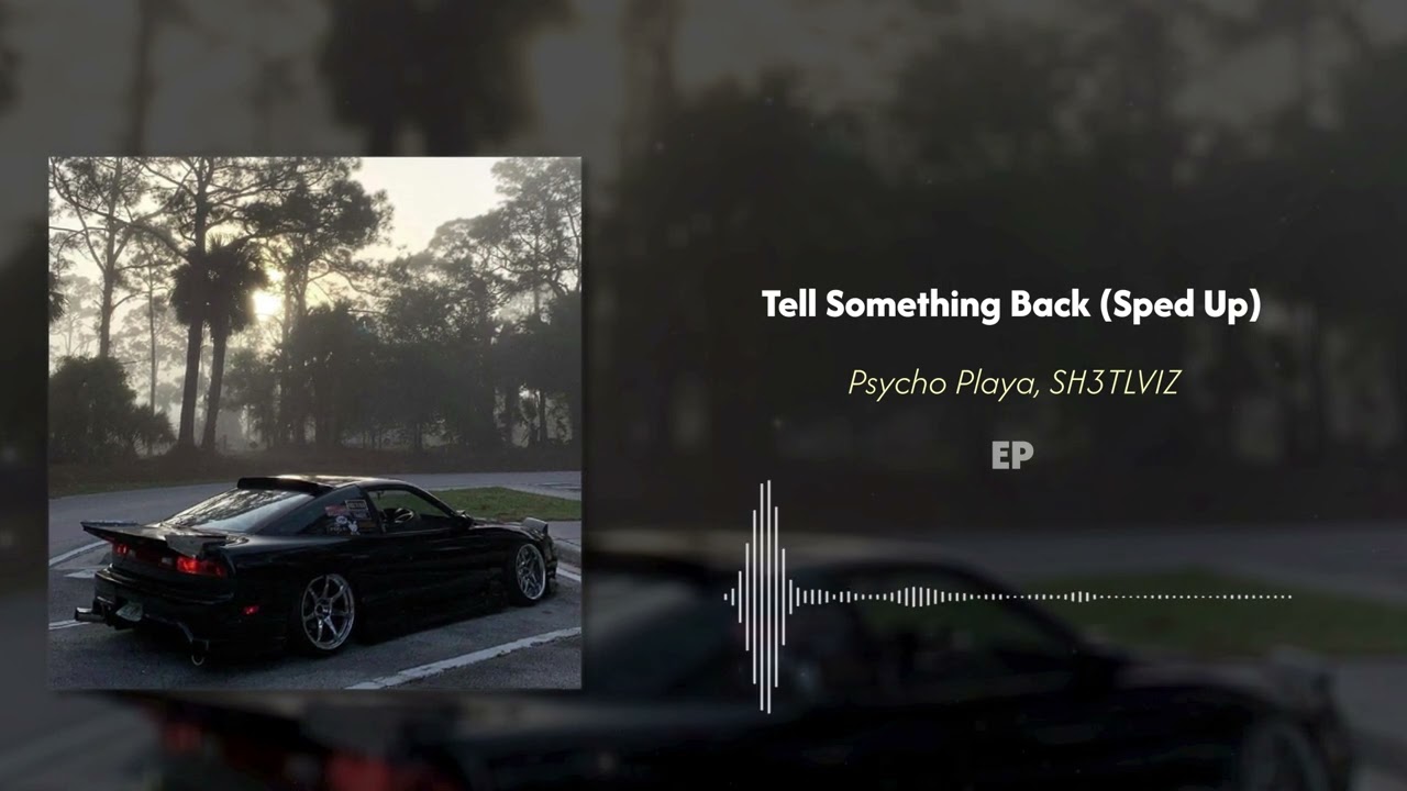 Tell Something Back  - Psycho Playa, SH3TLVIZ
