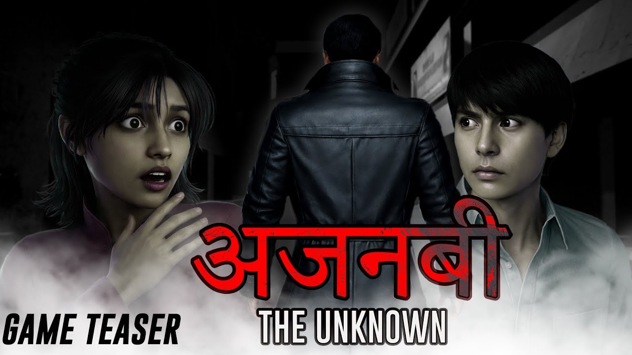 Ajnabee The Unknown Hindi Teaser | Akshat Softwares New Psychological Horror Game