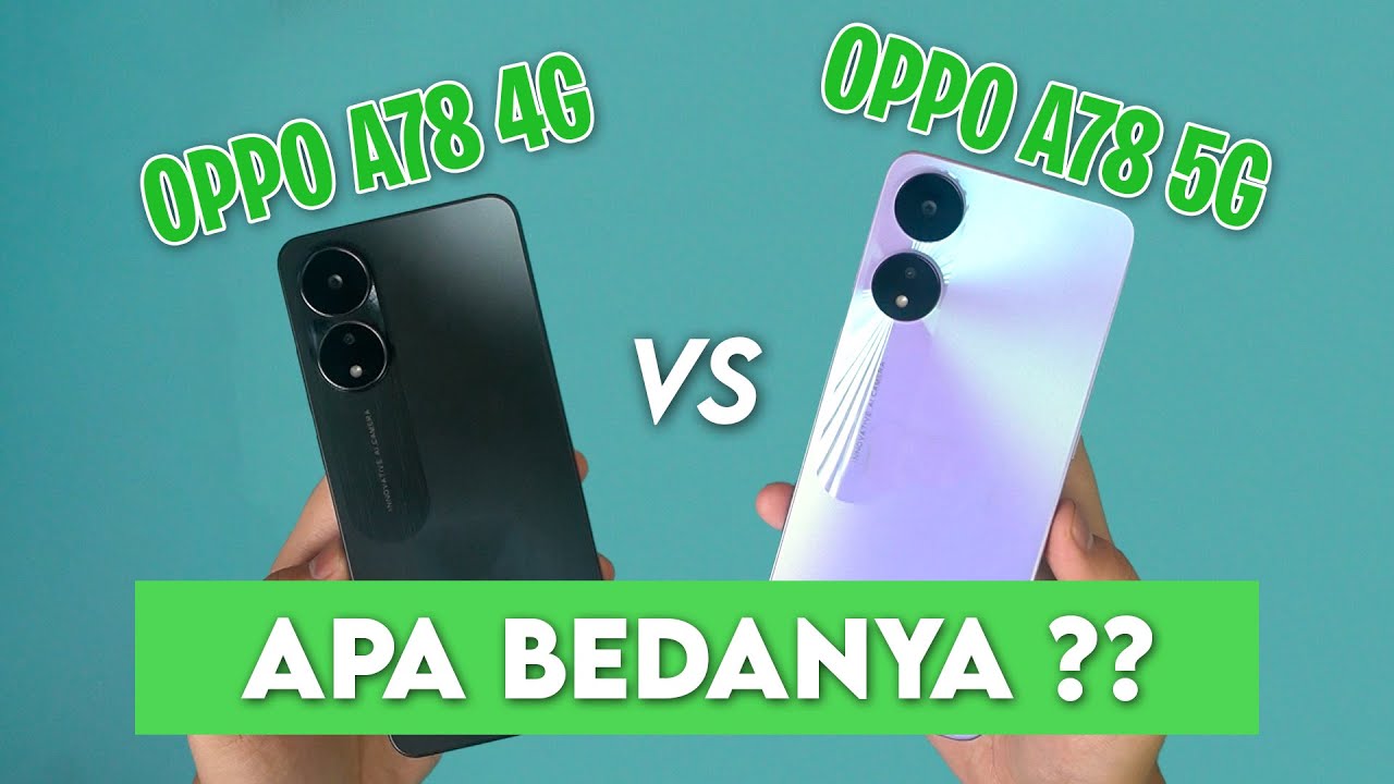 KOMPARASI OPPO A78 4G VS OPPO A78 5G