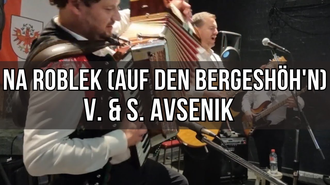 Na robleku - Auf den Bergeshöh'n (Avsenik)