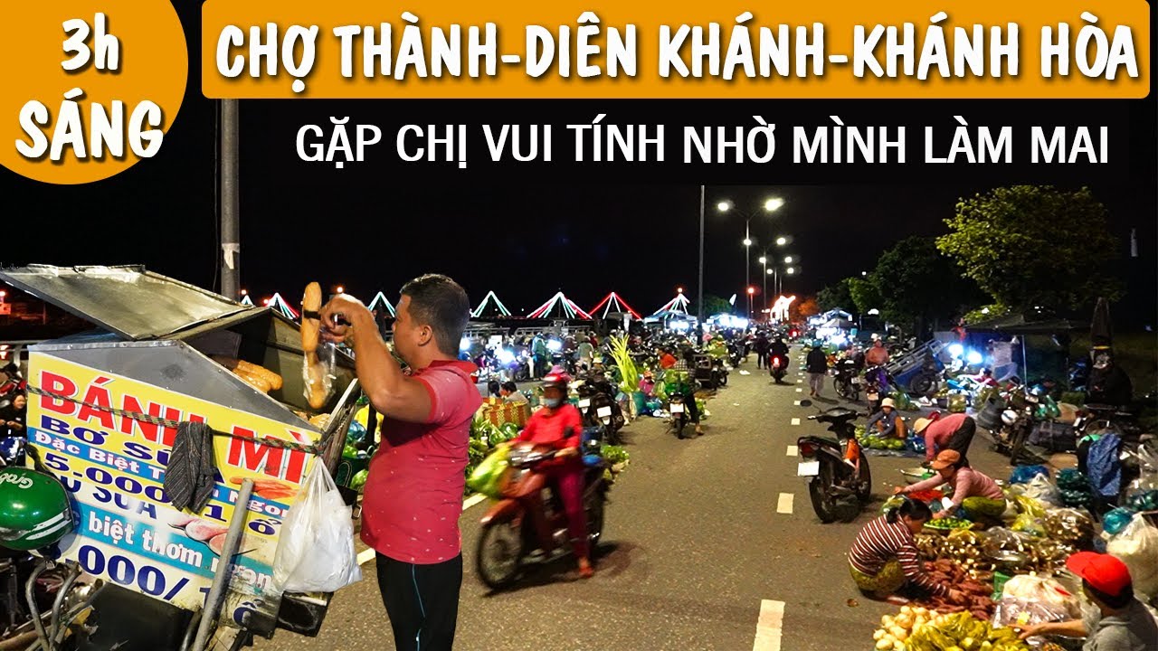 3h SÁNG CHỢ THÀNH DIÊN KHÁNH-KHÁNH HÒA Gặp CHỊ VUI TÍNH Nhờ Mình LÀM MAI MỐI