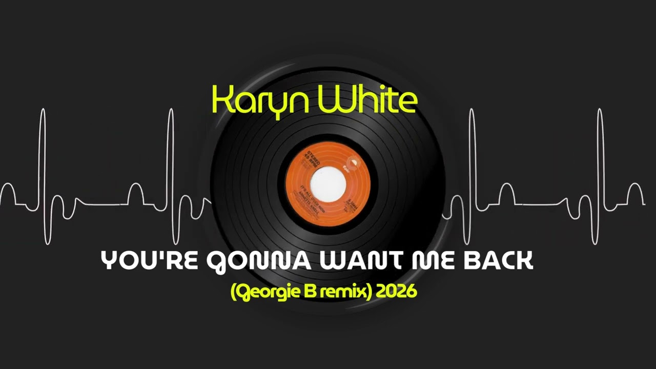 Karyn White   You're Gonna Want Me Back  Georgie B remix