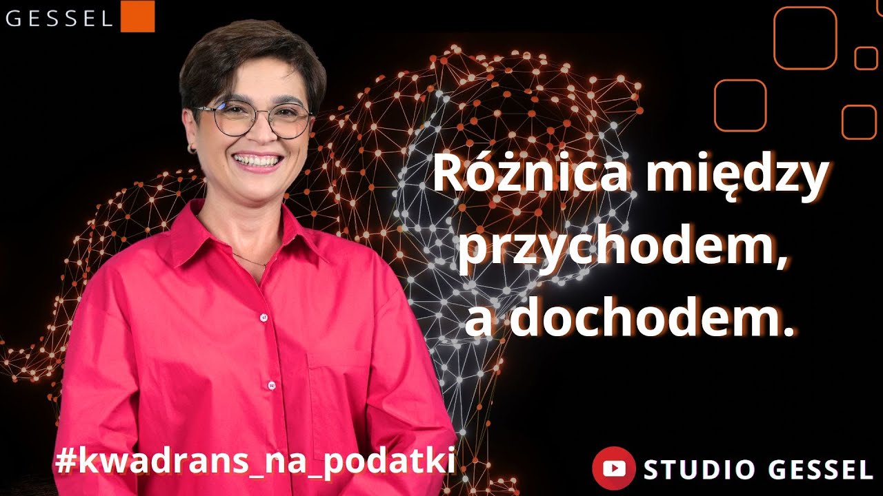 R&oacute;żnica między przychodem, a dochodem #KwadransNApodatki | Studio GESSEL