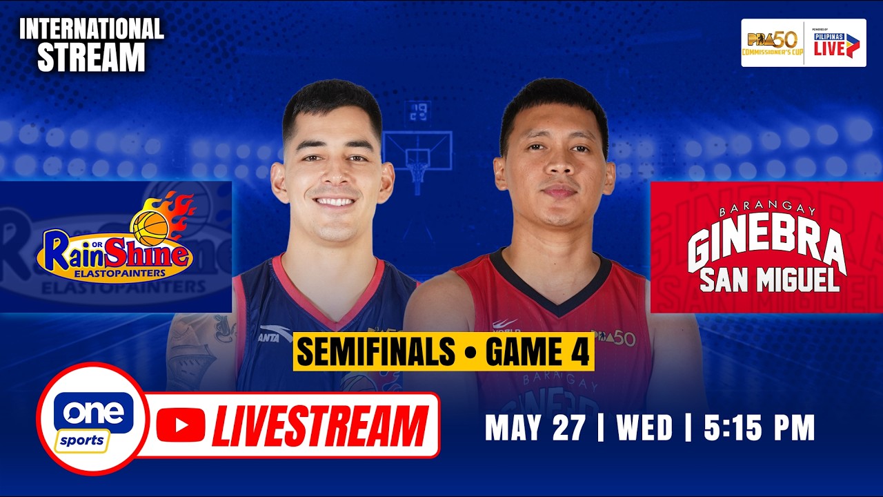 LIVE: RAIN OR SHINE vs BARANGAY GINEBRA | PBA SEASON 50 COMMISSIONER&rsquo;S CUP SEMIS | MAY 27, 2026