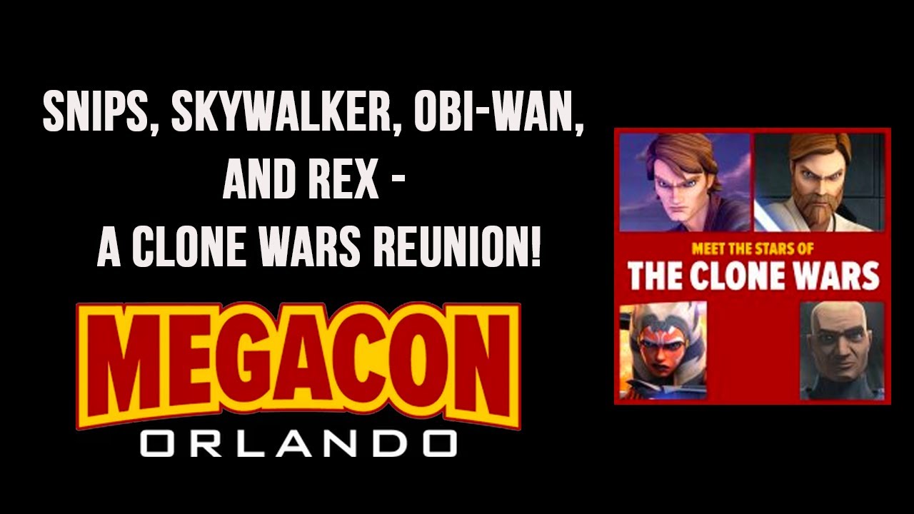 MEGACON ORLANDO 2024: SNIPS, SKYWALKER, OBI-WAN, AND REX - A CLONE WARS REUNION!